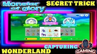 Secret trick to open WONDERLAND Capturing Monster of glory | Androkit gaming