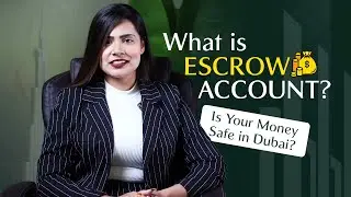 What Is an Escrow Account in Dubai Real Estate? | Explained for Buyers & Investors