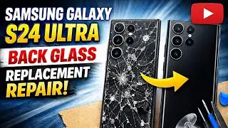 Samsung Galaxy S24 Ultra Back Glass Replacement Repair