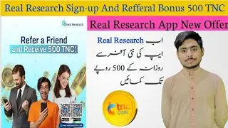 Real Research App New Offer | Sign-up And Refferal Bonus 500 TNC Coins