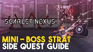 Scarlet Nexus Mini-Boss Strat Side Quest Guide (How To Do Combo Vision With Arashi)
