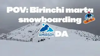 POV: Birinchi marta snowboarding (amirsoyda)