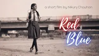 Red & Blue | Full Hindi Short Film | Red And Blue Short Movie