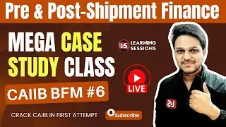 BFM Module A | Pre & Post Shipment Finance Case Study | Caiib with Ashish