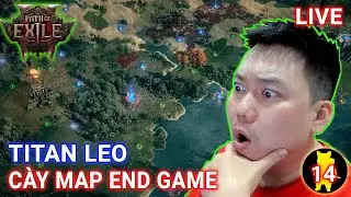 🔴 200 Ng&agrave;y LIVE D102 PoE2 p14 Warrior Titan Leo đi MAP END GAME.