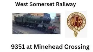 9351 at Minehead Crossing .