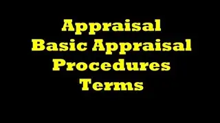 Appraisal Exam: Basic Appraisal Procedures Vocabulary