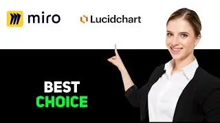 Miro Vs Lucidchart - Which Is Better? (2025)
