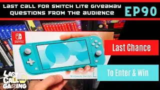 Last Call For Switch Lite & Answering Questions - LastCallGaming Ep90 Video Game Podcast