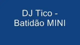 Dj Tico - Batida MINI