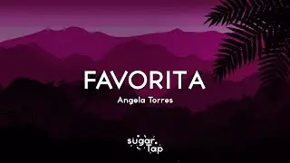 Angela Torres - FAVORITA (Letra/Lyrics)