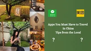 Must-Have APPS for Your Trip To China, Tips from Local Chinese in 2025, China Travel Tips