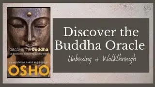 Discover the Buddha Oracle Deck Unboxing and Walkthrough