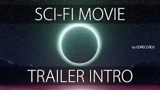 Sci-Fi Movie Trailer Music/ Tension Cinematic / Intro Background Music by EdRecords