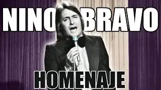 Homenaje a NINO BRAVO | 52 Años Sin Su Voz