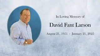 Service for David Larson I  February 7, 2025