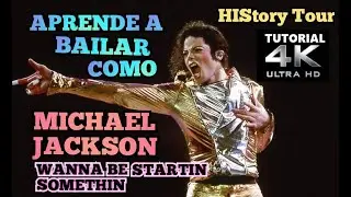 Aprende a Bailar como Michael Jackson - Wanna Be Startin' Somethin' (HIStory Tour)