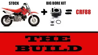 CRF88 Build:  CRF50 Big Bore Kit Installation Guide
