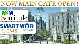 Big Update 2025: Main Gate Open 🏡 M3M Solitude & Smartworld Gems Sector 89 Gurgaon #smartworldgems 
