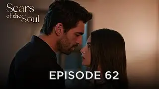 Scars of the Soul - Episode 62 | Alaca English Subtitles