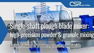CSP Single-Shaft Plough Blade Mixer: High-Precision Powder & Granule Mixing