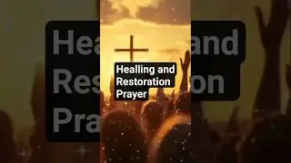 healing and restoration prayer