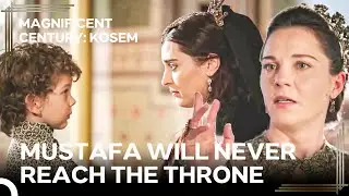 Women of the Harem #16 - Handan Set a Trap  Prevent Halime from Putting Mustafa on the Throne |Kosem