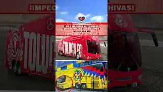 Los 7 mejores AUTOBUSES donde viajan los equipos de la Liga MX &iexcl;IMPECABLE lo de Chivas!🚌🚨🤩
