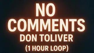 Don Toliver - NO COMMENTS (1 Hour Loop) | re$ist&rsquo;s wave