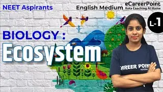 Ecosystem Lecture- 1 | XII Aspirants | Krishnaveni Ma'am | eCareerPoint-English Medium