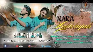 Nara Hallelujah || Sarfraz Iqbal & Sahil Faryad || Yuvaan Records || New Masihi Geet 2025
