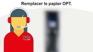 Remplacer le papier OPT - Tokheim Fuelpos
