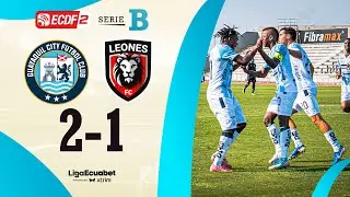 RESUMEN COMPLETO: GUAYAQUIL CITY 2-1 LEONES FC | LIGAECUABET SERIE B - FASE 2 - JORNADA 1
