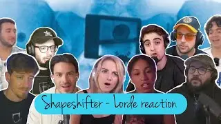 Shapeshifter - Lorde (reaction compilations)