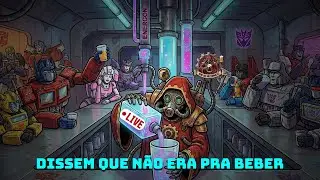 BAR DO MECHANICUS - DISSEM QUE N&Atilde;O ERA PRA BEBER - WAR OF CYBERTRON - PARTE 3