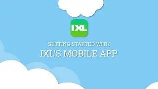 Getting started with IXL's mobile app