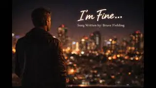 I'm Fine...