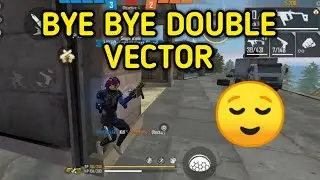 Bye Bye Double Vector ||LUCKY GAMER|| @SKYLORD