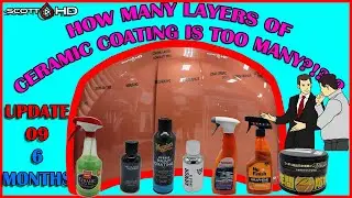 CERAMIC COATINGS - HOW MANY LAYERS IS TOO MANY? Top DIY's Tested! - UPDATE 09- 6 MONTHS