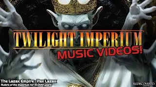 Lazax Empire ~ Twilight Imperium Music Videos (Fan Project)