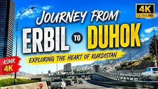 Journey from Erbil to Duhok - ASMR 4K| Exploring the Heart of Duhok Downtown - Kurdistan Iraq
