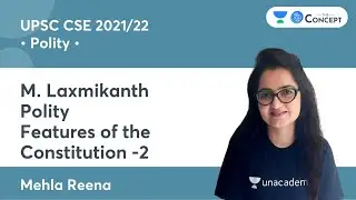 Features of the Constitution -2 | M. Laxmikanth Polity | UPSC CSE 2021/22 | The Concept