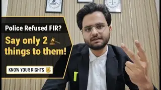 Your Right to FIR: What To Do If Police Refuse