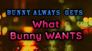 [RolePlay] All According To Bunny's Plan [BFE] [M4F] [Spicy!]