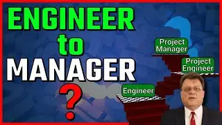 Engineering Career Advice from Engineer to Project Engineer to Project Manager - Engineering PDH