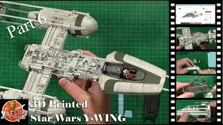 3D-печатный Y-Wing из «Звёздных войн» Часть 6