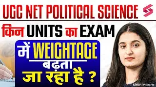 UGC NET Political Science Important Units 2026 | UGC NET Political Science Paper 2 By Kiran Mam