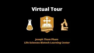 Joseph Tham Pham Life Sciences Biotech Learning Center Tour