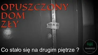 OPUSZCZONY DOM ZŁY @Wandrus. @BIEGAMPOWSI