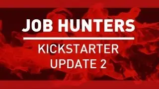 Update #2 from Job Hunters HQ